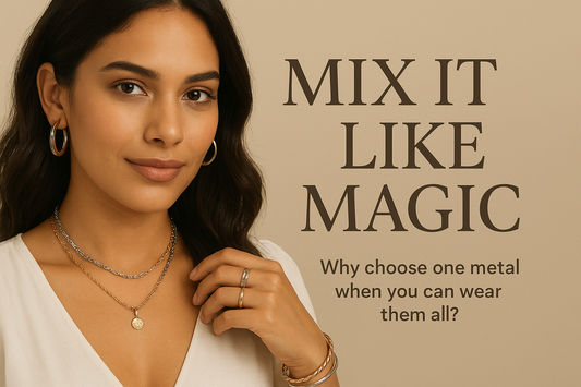 Mix It Like Magic: Why Choose One Metal When You Can Wear Them All?