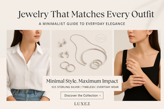 Jewelry That Matches Every Outfit: A Minimalist Guide