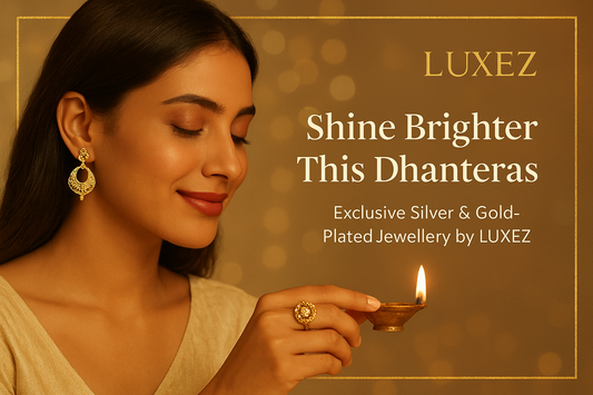 Shine Brighter This Dhanteras with LUXEZ - Embrace Prosperrity In Every Sparkle